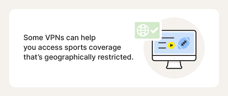 Illustrated chart with text explaining one of the benefits of a VPN—it can let you watch sports coverage worldwide.